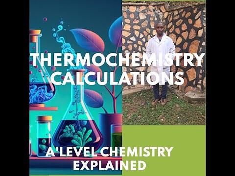 THERMOCHEMISTRY CALCULATIONS (FULL EPISODE, A' LEVEL CHEMISTRY)
