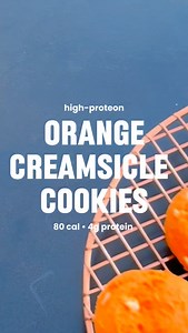 4.5K views · 330 reactions | High-Protein Orange Creamsicle Cookies...