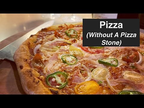 Pizza Without A Pizza Stone