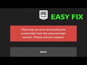 How To Fix Epic Games There Was An Error Processing The Credentials From The External Login System