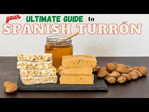 Spanish Turrón: Your Ultimate Guide