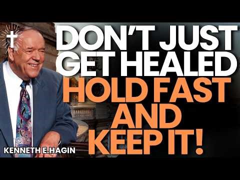 HOW TO KEEP YOUR HEALING: Kenneth E. Hagin Reveals the 3 Bible Steps the Devil Hates