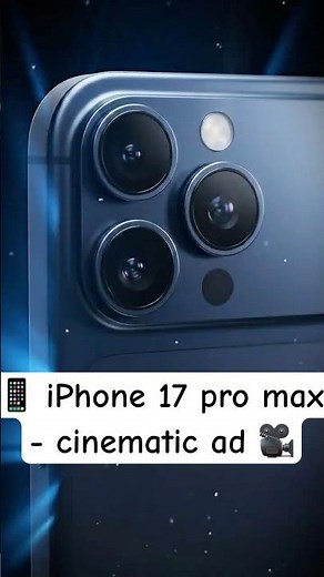 iPhone 17 Pro Max Cinematic Ad 🎥 #shorts