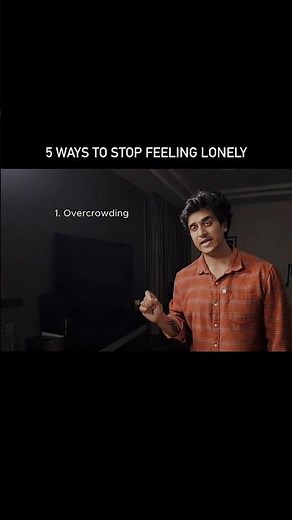 5 Ways To Stop Feeling Lonely !