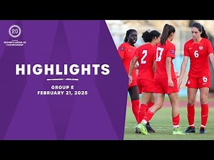 Group E Highlights, February 21 | 2025 Concacaf Women's U-20 Qualifiers