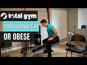 Total Gym for Overweight, Obese, or Plus Size People