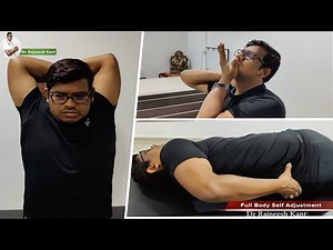 World Most Challenging Chiropractic ever | Complete body self Adjustment | Dr Rajneesh Kant