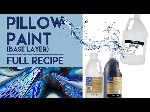 18. Pillow Paint - Base Layer - Full Recipe - Acrylic Pouring Recipe