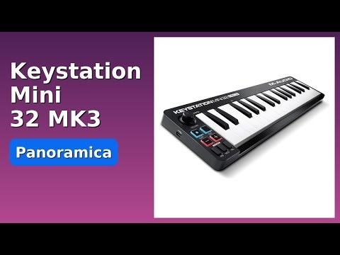 RECENSIONE (2025) : Keystation Mini 32 MK3. DETTAGLI ESSENZIALI