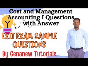 🛑 Cost and Management Accounting Sample Exit Exam questions with Answer‪@genanewtutorials‬