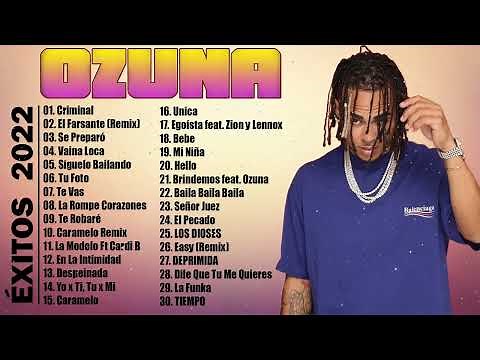 OZUNA - Mix 2022 - OZUNA Sus Mejores Éxitos