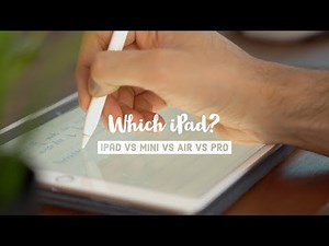 Which iPad should you buy - Analysis of iPad Pro vs iPad Air vs iPad Mini vs iPad