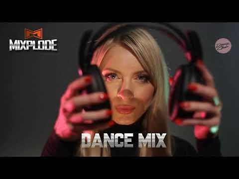 New Dance Music dj Club Mix | Best Remixes of Popular Songs (Mixplode 173)