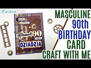 Masculine 90th Birthday Card CRAFT WITH ME, Handmade Masculine Birthday Cards Tutorial, Bday Card