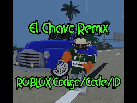 El Chavo Remix [ROBLOX Mexican Corrido ID/CODE/CODIGO]