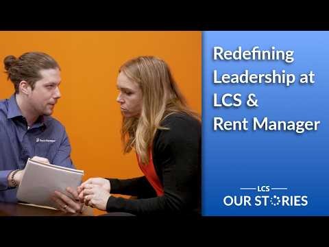 Redefining Leadership at LCS and Rent Manager