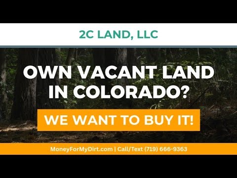 Sell Your Vacant Colorado Land Fast for Cash | 2C Land, LLC