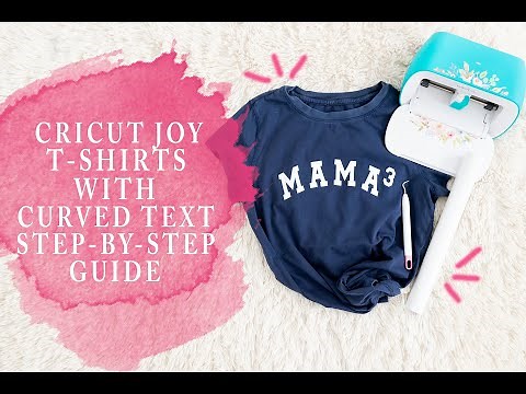 CRICUT JOY T-SHIRT WITH CURVED TEXT : BEGINNER FRIENDLY CRICUT TUTORIAL
