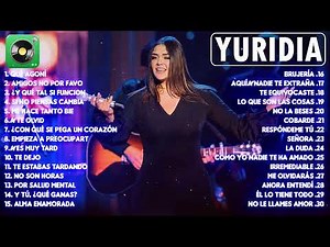 YURIDIA SUS MEJORES ÉXITOS - YURIDIA 30 GRANDES ÉXITOS