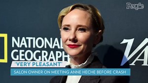 Anne Heche 'Was Very Pleasant' During Salon Visit Ahead of Crash, Owner Says