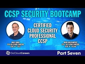 CCSP Certification Bootcamp (CCSP Training to Prepare You for The CCSP Exam) Part Seven