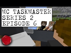 Minecraft Taskmaster - Series 2, Episode 6 | "Let's Slobber a Little."