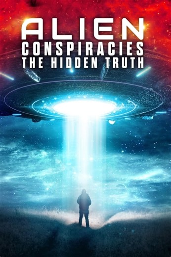 Stream Alien Conspiracies - The Hidden Truth (2023): Find it on Netflix, Prime Video, Hulu & more