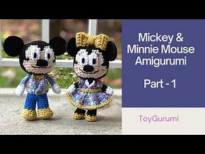 How to Crochet Mickey and Minnie Mouse Amigurumi Part - 1 || Mickey & Minnie Mouse Crochet Tutorial