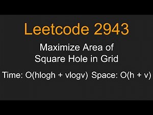 Maximize Area of Square Hole in Grid - Leetcode 2943 - Python
