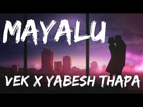 Mayalu - Vek & Yabesh Thapa (Lyric Video) Class X Presentation