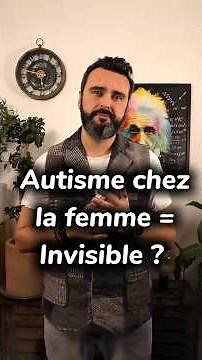 Pourquoi l’autisme passe souvent inaperçu chez la femme ?