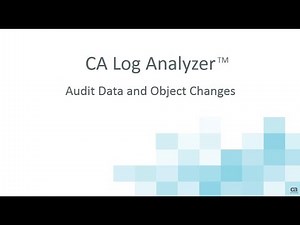 CA Log AnalyzerTM Audit Data and Object Changes