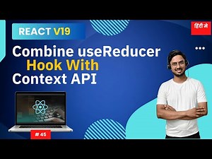 #45: How to Use useReducer with Context API in React in Hindi