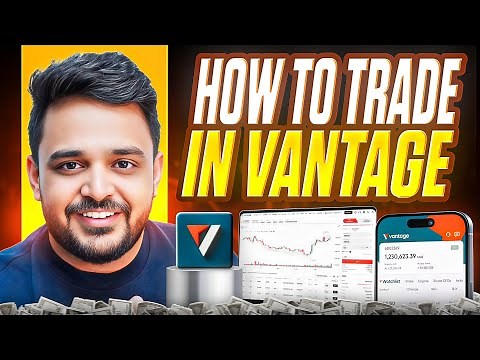 How to use vantage Step by Step Guide || How to Trade In Vantage Forex Trading