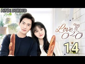 Love 020 || Hindi dubbed || season 1 || EP 14 || #chinesedrama​ #lovely​ #love020​