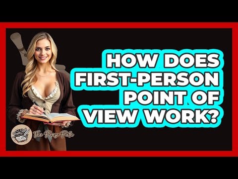How Does First-Person Point of View Work?