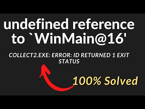 undefined reference to `WinMain@16' | ld returned 1 exit status Explained!