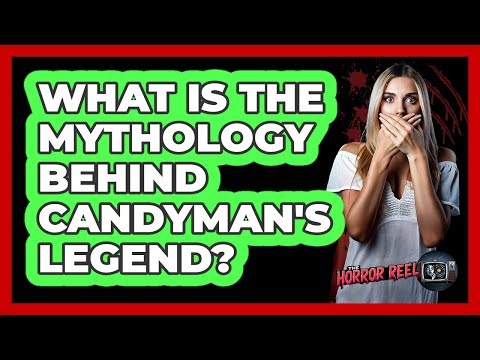 What Is The Mythology Behind Candyman's Legend?