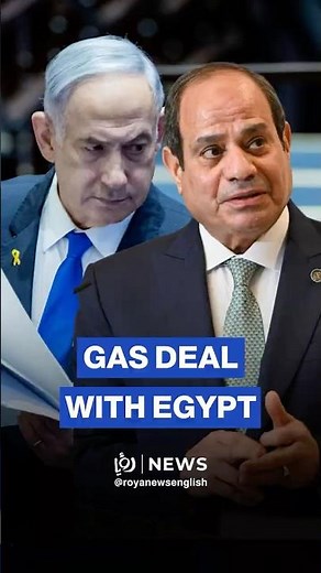 Netanyahu: Israel signed $34.67 billion gas deal with Egypt