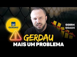 GGBR4 and GOAU4 URGENT! The Problem That Could Sink the Shares - UNDERSTAND EVERYTHING about Gerd...