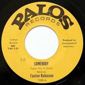 Fenton Robinson Somebody Loan Me A Dime