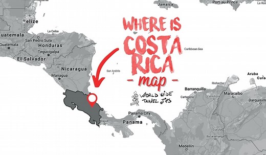 Costa Rica's Location: Map and 5 Reasons to Visit