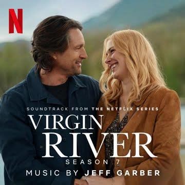 Virgin River Season 7 Soundtrack | Something New - Jeff Garber | A Netflix Original Series Score |
