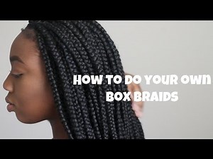 TUTORIAL | HOW TO DO YOUR OWN BOXBRAIDS