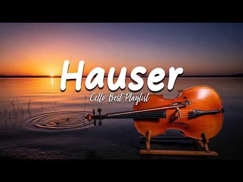 Best of HAUSER – Relaxing Cello Collection