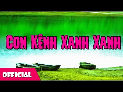 Con Kênh Xanh Xanh - Thanh Phương ft. Hoài Nam [Official MV]