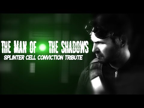 Sam Fisher: The Man Of The Shadows - A Splinter Cell Conviction Tribute (Ft. ‪@lkassassin4704‬)
