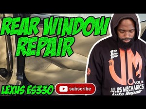 2006 Lexus ES330 Rear Window Fix !!