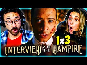 INTERVIEW WITH THE VAMPIRE S1 EPISODE 3 REACTION – THE POWER DYNAMIC JUST CHANGED – REVIEW