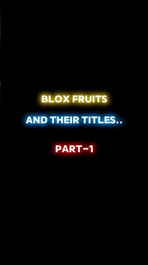 Blox Fruits And Their Titles | Part 1 | #roblox #bloxfruits #fyp #robloxedits #rng #robloxrng